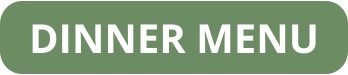 DINNER MENU